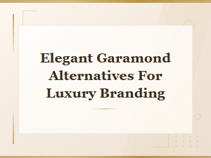 Elegant Free Garamond Alternatives for Luxury Branding and Design