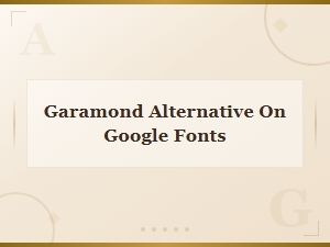 Best Free Garamond Alternative Fonts on Google Fonts