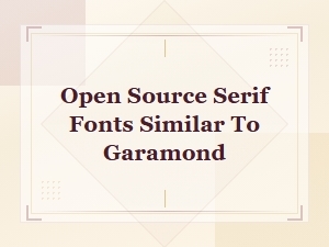 Free Open Source Serif Fonts Similar to Garamond