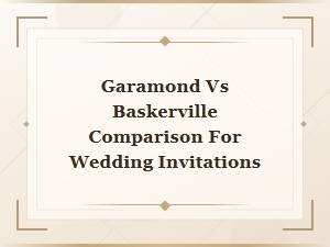 Garamond vs Baskerville: Best Font Choice for Wedding Invitations