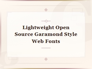 Best Lightweight Open Source Garamond Style Web Fonts for Modern Websites